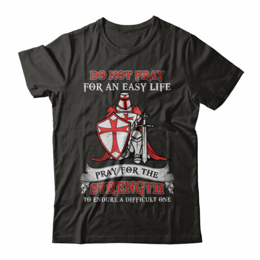 Knight Templar Do Not Pray For An Easy Life