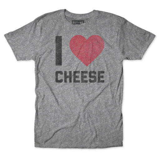 I Heart Cheese Buy Me Brunch Tee