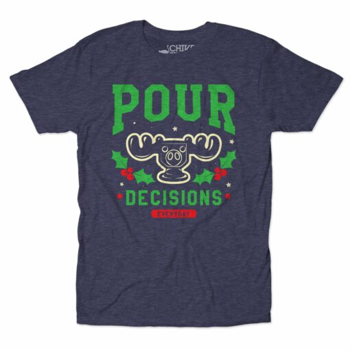 Pour Decisions Christmas Edition Unisex Tee